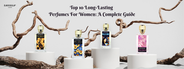 Top 10 Long-Lasting Perfumes for Women: A Complete Guide